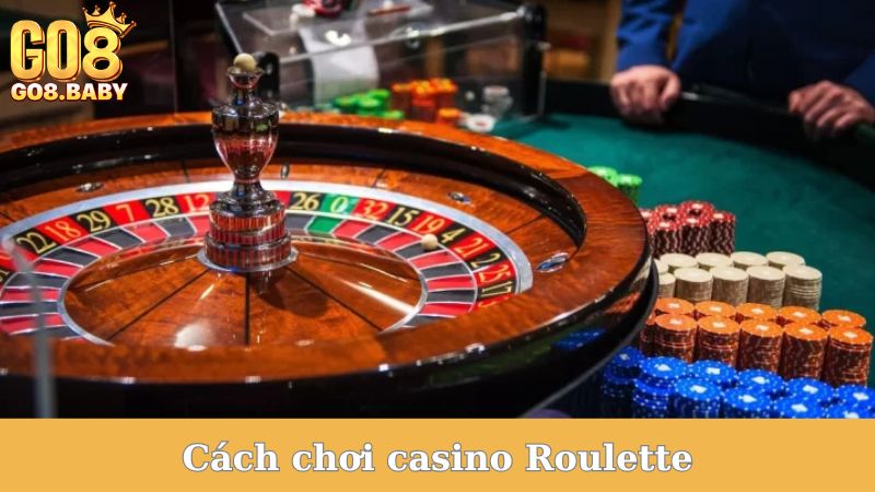 Cách Chơi Casino Roulette
