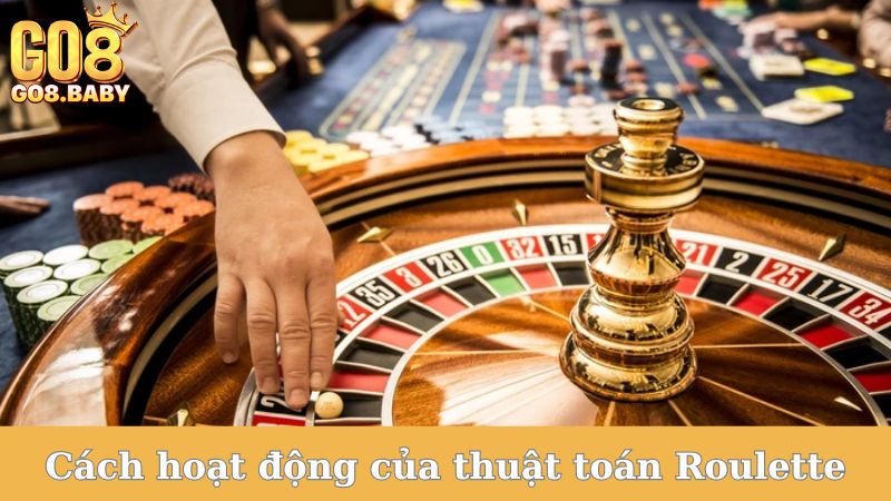 Cách hoạt động của thuật toán Roulette